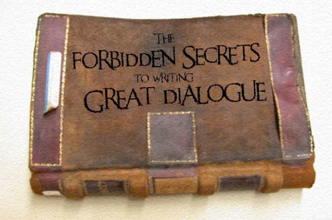 The forbidden secrets to writing great dialogue 